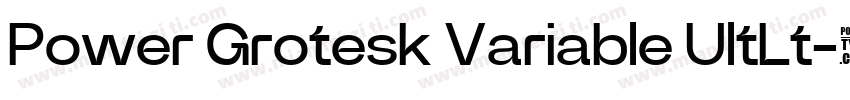 Power Grotesk Variable UltLt字体转换